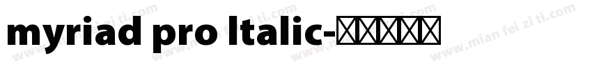myriad pro ltalic字体转换